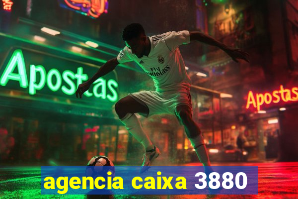 agencia caixa 3880